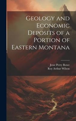 [预订]Geology and Economic Deposits of a Portion of Eastern Montana 9781020382567