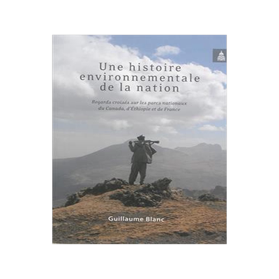 [预订]Une histoire environnementale de la nation : regards croisés sur les parcs nationaux du Canada, d 9782859449025