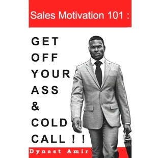 Cold 9781734638363 101 Your Ass Off Motivation Get Call 预订 and Sales