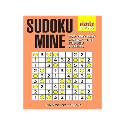 [预订]Sudoku Mine: 250 Very Easy Minesweeper Sudoku Puzzles 9781080094219