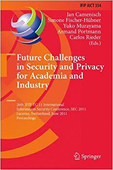 【预订】Future Challenges in Security and Privacy for Academia and Industry 9783642214233