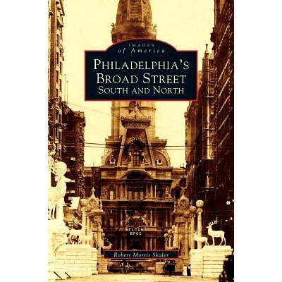 预订 Philadelphia’s Broad Street: South and North: 9781531608309