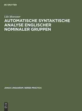 【预订】Automatische syntaktische Analyse englischer nominaler Gruppen 9789027923714