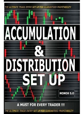 预订 Accumulation & Distribution Set Up: The Ultimate Trade Entry Set Up for Guaranteed Profitability: 9798862609547