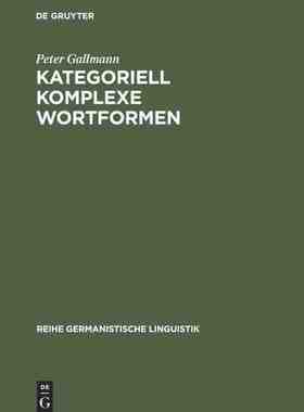 【预订】Kategoriell komplexe Wortformen 9783484311084