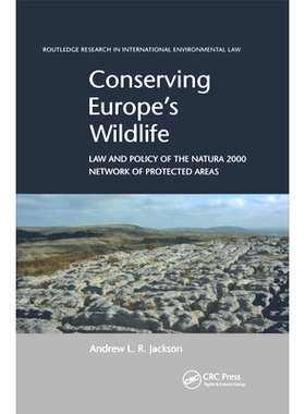 预订 Conserving Europe’s Wildlife: Law and Policy of the Natura 2000 Network of Protected Areas 保护欧洲野生动物：Natur