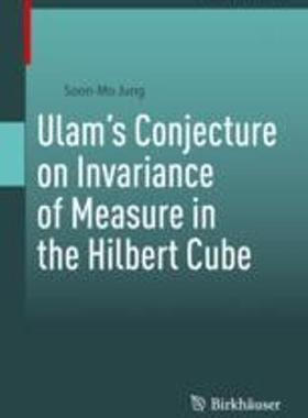 [预订]Ulam’s Conjecture on Invariance of Measure in the Hilbert Cube 9783031308857