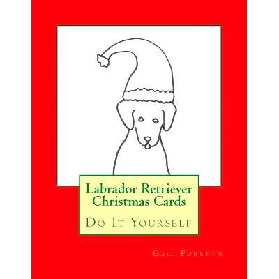 预订 Labrador Retriever Christmas Cards: Do It Yourself: 9781517398033