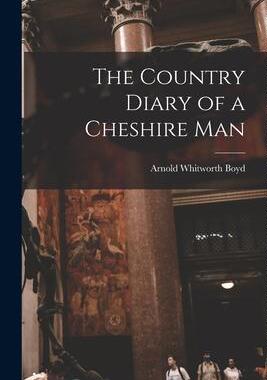 [预订]The Country Diary of a Cheshire Man 9781014663474