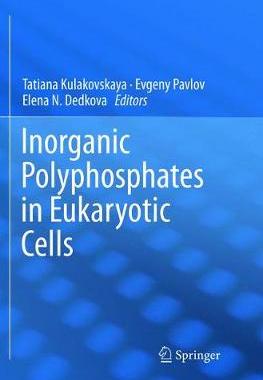 【预订】Inorganic Polyphosphates in Eukaryotic Cells