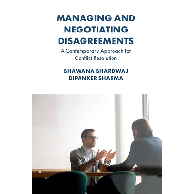 预订 Managing and Negotiating Disagreements: A Contemporary Approach for Conflict Resolution 管理与谈判分歧：冲突解决的