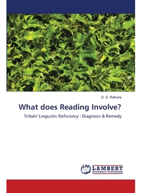 预订 What does Reading Involve?: Tribals’ Linguistic Deficiency : Diagnosis & Remedy: 9786139581085