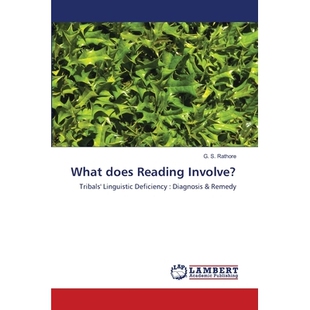 预订 What does Reading Involve?: Tribals’ Linguistic Deficiency : Diagnosis & Remedy: 9786139581085