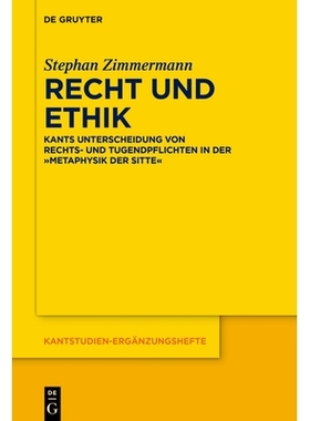 预订 Recht und Ethik: Kants Unterscheidung von Rechts- und Tugendpflichten in der »Metaphysik der Sitte« 法律与伦理：