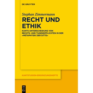 预订 Recht und Ethik: Kants Unterscheidung von Rechts- und Tugendpflichten in der »Metaphysik der Sitte« 法律与伦理：