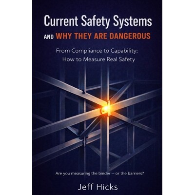 预订 Current Safety Systems and Why They Are Dangerous: From Compliance to Capability: How to Measure Real Safety 979824
