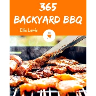 Cookbook BBQ Days Enjoy 预订 Amazing Own book Your 365 Recipes 978 with Backyard