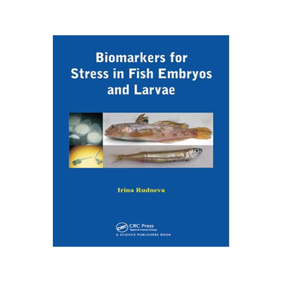 [预订]Biomarkers for Stress in Fish Embryos and Larvae 9780367452186