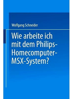预订 Wie arbeite ich mit dem Philips Homecomputer MSX™ — System?: 9783528043933