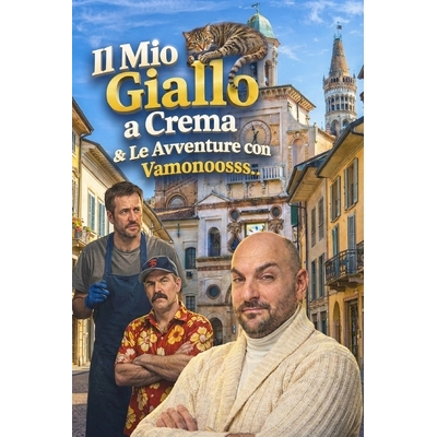 预订 Il Mio Giallo a Crema: & Le Avventure con Vamonoosss 9798244789072
