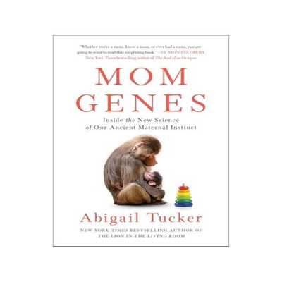 [预订]Mom Genes: Inside the New Science of Our Ancient Maternal Instinct 9781501192876