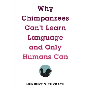 Only Why Language 预订 Humans 只有人类才能学习语言 Can’t 为什么黑猩猩不能学习语言 Chimpanzees 978023117 Learn Can and