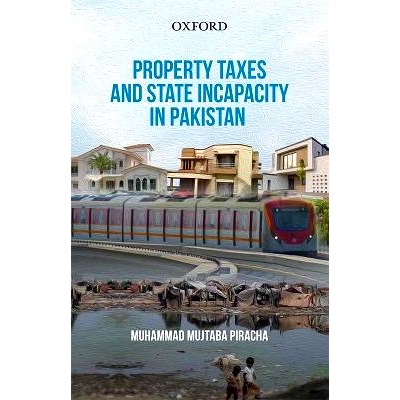 预订 Property Taxes and State Incapacity in Pakistan 巴基斯坦财产税与*无能: 9780190702557