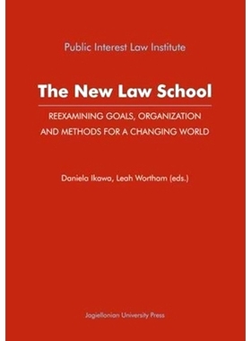 预订 The New Law School: Reexamining Goals, Organization, and Methods for a Changing World: 9788323328636