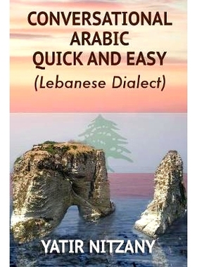 预订 Conversational Arabic Quick and Easy: Lebanese Dialect: 9781951244040
