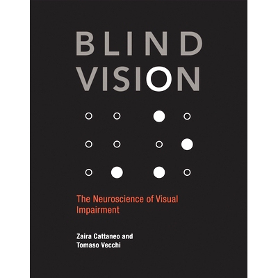 预订 Blind Vision: The Neuroscience of Visual Impairment 盲视：视觉障碍的神经科学: 9780262549882
