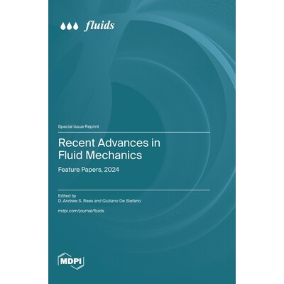 预订 Recent Advances in Fluid Mechanics: Feature Papers, 2024: 9783725844555