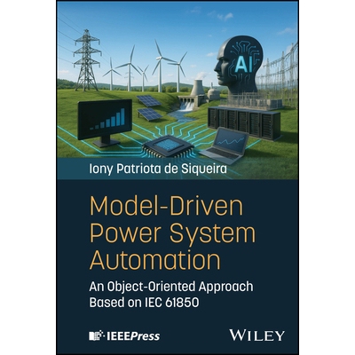 预订 Model-driven Power System Automation An Object-oriented Approach Based on Iec 61850 模型驱动电力系统自动化：基于 Ie