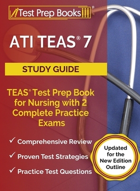 预订 ATI TEAS 7 Study Guide: TEAS Test Prep Book for Nursing with 2 Complete Practice Exams [Updated for the New Edition