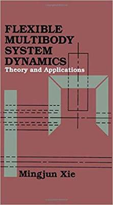 【预售】Flexible Multibody System Dynamics: Theory And Applications