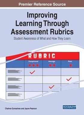 [预订]Improving Learning Through Assessment Rubrics: Student Awareness of What and How They Learn 9781668460863