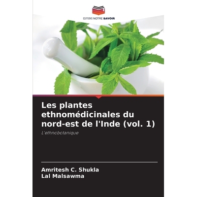 预订 Les plantes ethnomédicinales du nord-est de l’Inde (vol. 1) 9786209549670
