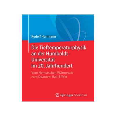 预订 Die Tieftemperaturphysik an der Humboldt-Universität im 20. Jahrhundert