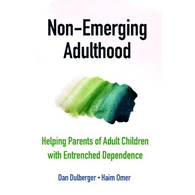 预订 Non-Emerging Adulthood: Helping Parents of Adult Children with Entrenched Dependence 非新兴成年：为被成年子女极度依