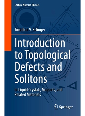 预订 Introduction to Topological Defects and Solitons: In Liquid Crystals, Magnets, and Related Materials 拓扑缺陷与孤子