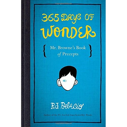 预订 365 天的奇迹:布朗先生的戒律之书 校园故事 英文 想知道 365 Days of Wonder: Mr. Browne's Book of Precepts 97805534990
