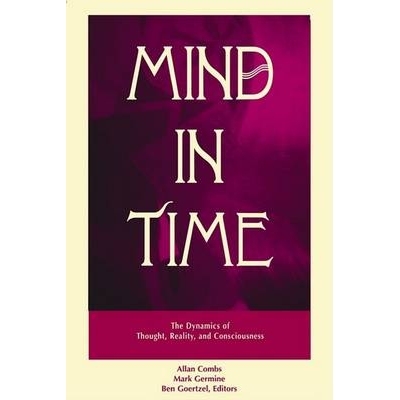 预订 Mind in Time: The Dynamics of Thought, Reality and Consciousness: 9781572732568