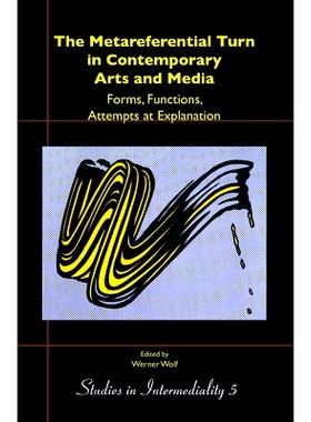 预订 The Metareferential Turn in Contemporary Arts and Media: Forms, Functions, Attempts at Explanation 当代艺术和媒体元