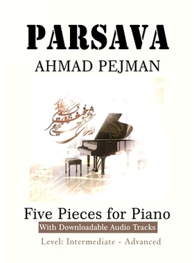 预订 PARSAVA, Five Pieces for solo Piano: Printed Music with downloadable audio tracks: 9781989880593