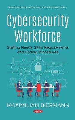 [预订]Cybersecurity Workforce: Staffing Needs, Skills Requirements and Coding Procedures 9781536158182