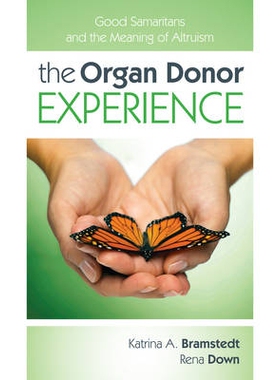 预订 The Organ Donor Experience: Good Samaritans and the Meaning of Altruism: 9781442211155