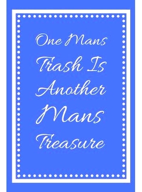 预订 One Mans Trash Is Another Mans Treasure: Log All Your Relevant Data From Flipping Items Online Or At Garage Sales.: