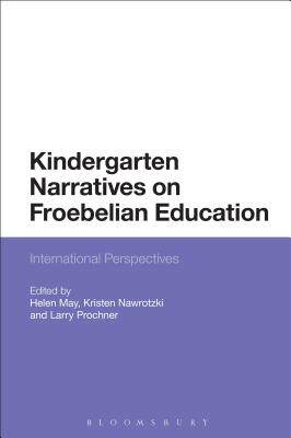 【预订】Kindergarten Narratives on Froebelian Education