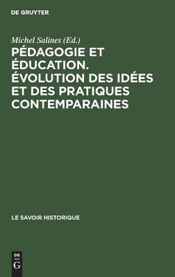 【预订】Pédagogie et éducation. Évolution des idées et des pratiques con 9783111052298