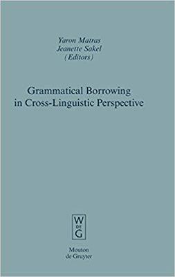 【预订】Grammatical Borrowing in Cross-Linguistic Perspective 9783110196283