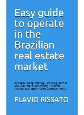预订 Easy guide to operate in the Brazilian real estate market: Buying & Selling, Renting, Financing, Auction and Real E